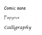 Comic sans, Papyrus, Calligraphy