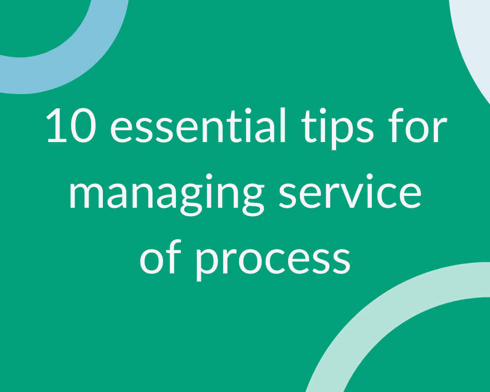 Essential Tips Managing Service Of Process